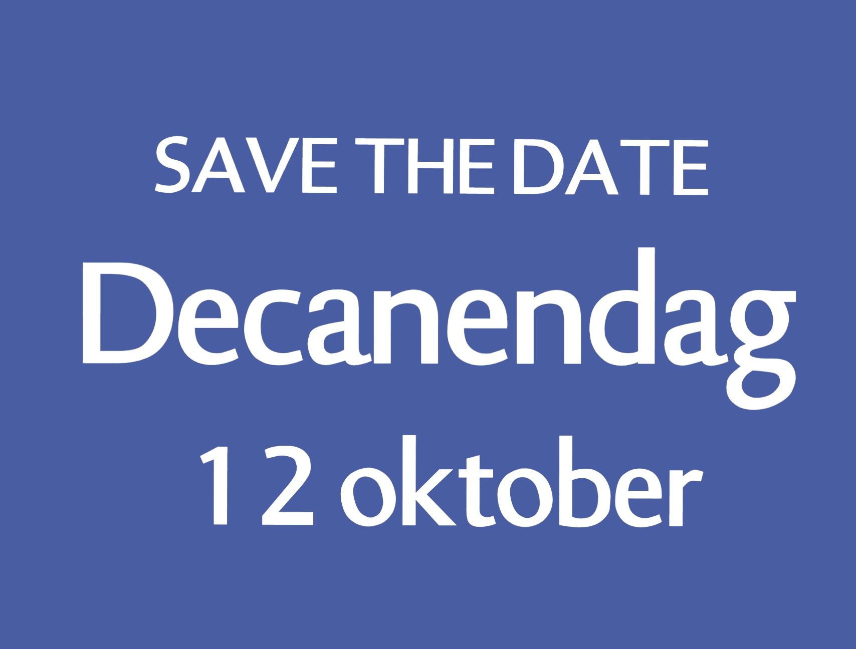 Save the date Decanendag 12 oktober
